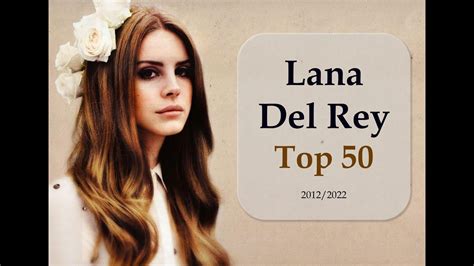 Lana Del Rey Top 50 Best Songs Youtube