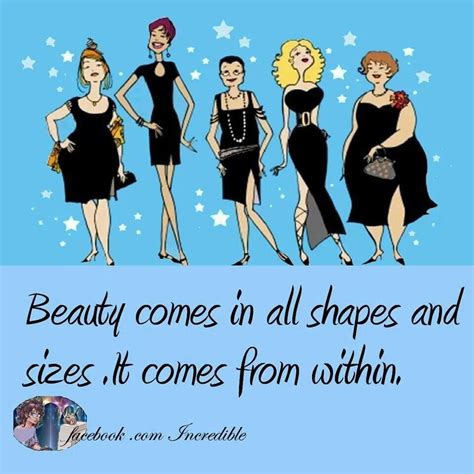 Beauty Comes In All Shapes N Sizes How To Feel Beautiful The