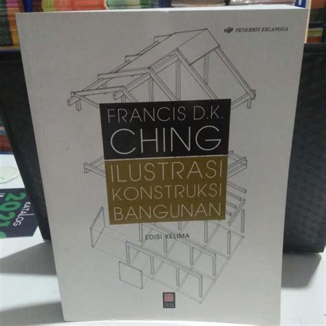 Jual Buku Ilustrasi Konstruksi Bangunan Edisi Francis D K Ching Di