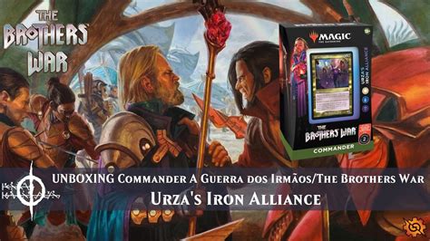 UNBOXING COMMANDER MTG A Guerra dos Irmãos The Brothers Wars Urza s