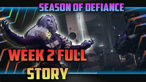 Destiny 2 Season Of Defiance Full Quest And Story Week 2 Dialogue And Cutscenes Youtube