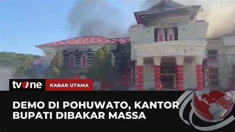 Kronologi Kantor Bupati Pohuwato Gorontalo Dibakar Massa Kabar Utama