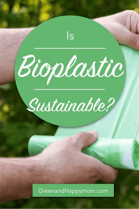 Is Bioplastic Sustainable Sustainability Eco Friendly Living Eco Friendly Kitchen