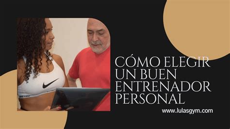 Cómo elegir un buen entrenador personal Lulasgym