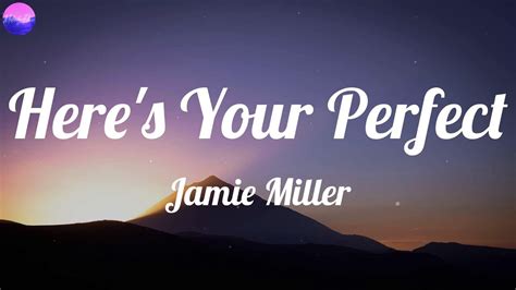 Jamie Miller Here S Your Perfect Lyrics Youtube