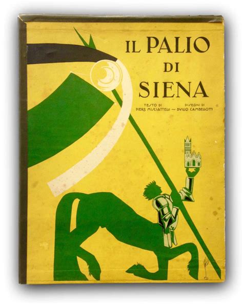 Il Palio Di Siena Di Piero Misciatelli Illustrato Da Duilio Cambellotti