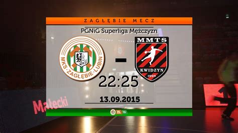 Zaglebie Mecz Mmts Kwidzyn Youtube