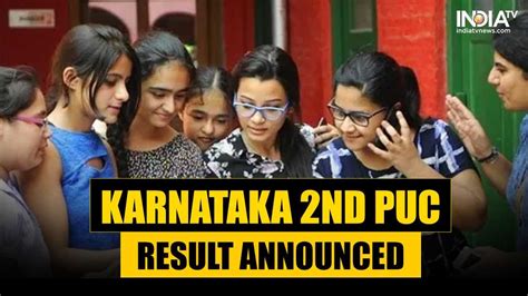 Karnataka Nd Puc Exam Result Declared At Karresults Nic In