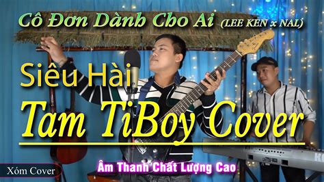 C N D Nh Cho Ai Lee Ken X Nal Ii Tam Tiboy Cover C C B A Ii X M