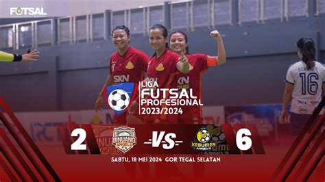 FULL MATCH LIGA FUTSAL PROFESIONAL 2023 2024 Binuang Angels Vs Kebumen