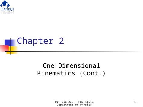 Ppt Dr Jie Zou Phy 1151g Department Of Physics1 Chapter 2 One