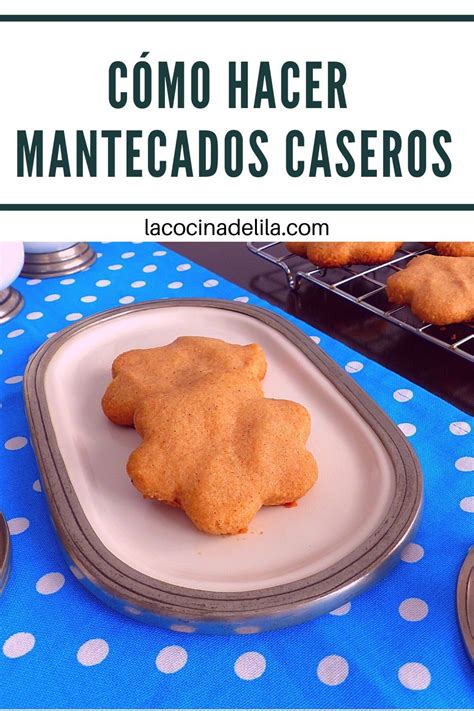 Cómo Hacer Mantecados Caseros Recetas fáciles Recetas de cocina