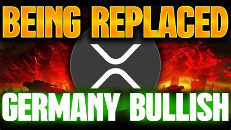 Is Ripple Xrp Being Replacedgermany Now Bullish On Xrp Sec Out