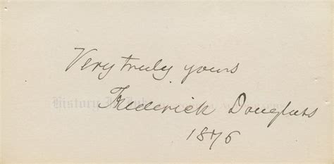 Frederick Douglass Autograph Beautiful Handwritten Sentiment And