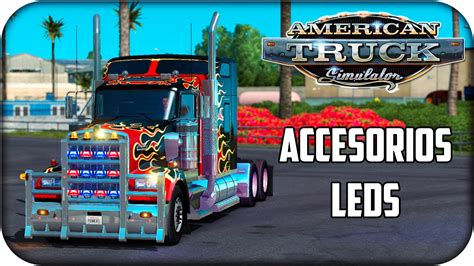 Truck Accessories Leds American Truck Simulator Youtube