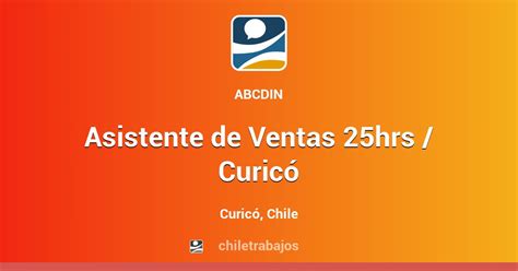 Asistente de Ventas 25hrs Curicó Curicó Chiletrabajos