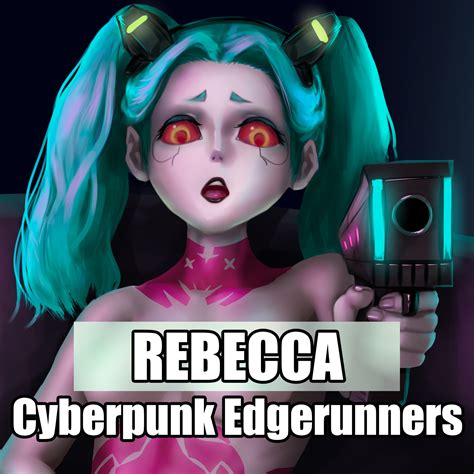 Artstation Rebecca Cyberpunk Edgerunners 2024