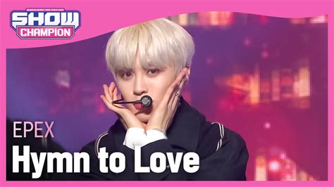 Epex Hymn To Love L Show Champion L Ep Youtube