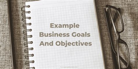 Example Business Goals and Objectives – The Thriving Small Business