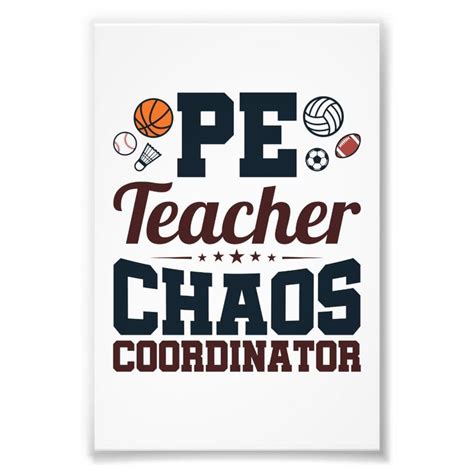 PE Teacher Chaos Coordinator Photo Print | Zazzle | Pe teachers ...