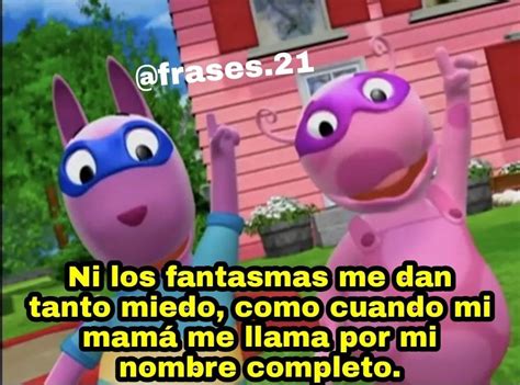 Frases Backyardigans On Twitter