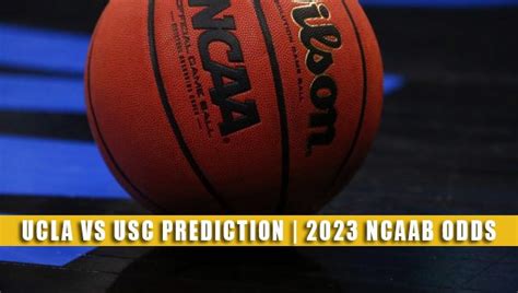 UCLA vs USC Predictions, Picks, Odds, Preview - January 26, 2023