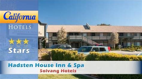 Hadsten House Inn & Spa, Solvang Hotels - California - YouTube