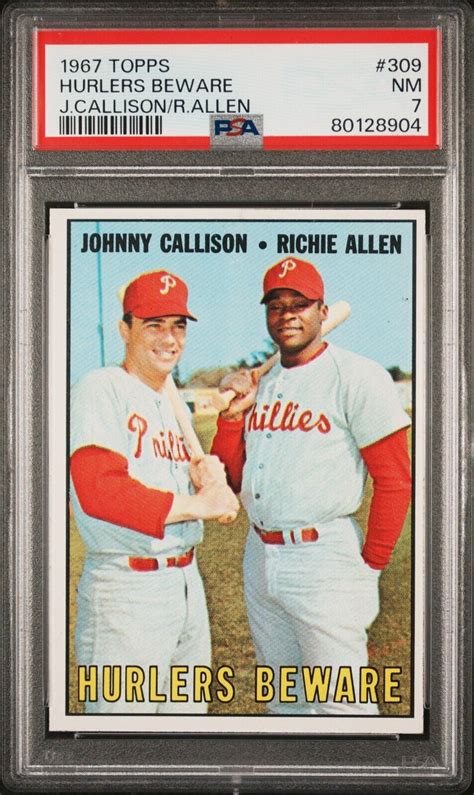 1967 Topps 309 Hurlers Beware J Callison Richie Allen NM PSA 7