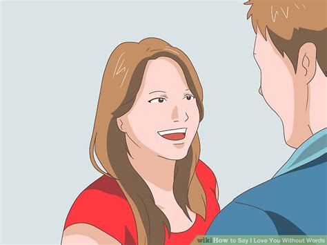 4 Ways To Say I Love You Without Words Wikihow Life