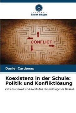 Koexistenz In Der Schule Politik Und Konfliktl Sung Von Daniel