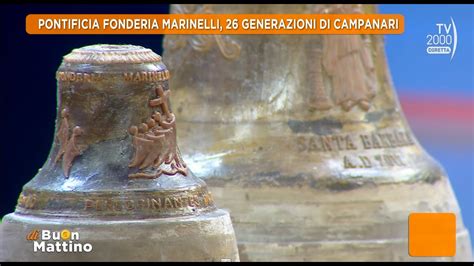 Di Buon Mattino Tv Pontificia Fonderia Marinelli