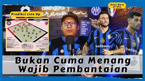 Cerewetin Inter Preview Vs Red Star Inzaghi Kemungkinan