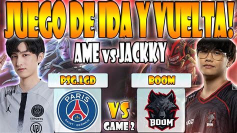 PSG LGD VS BOOM BO3 GAME 2 ELIMINACIÓN AME VS JACKKY THE