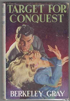 Target For Conquest By Berkeley Gray First Edition By Berkeley Gray