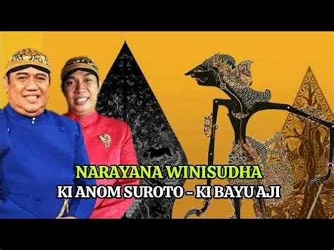 Ki Anom Suroto Dan Ki MPP Bayu Aji Wayangkulit Full Lakon Noroyono