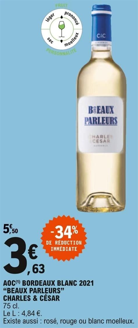 Promo Beaux Parleurs Charles C Sar Aoc Bordeaux Blanc Chez E