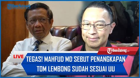 TEGAS Mahfud MD Sebut Penangkapan Tom Lembong Sesuai UU Sentil