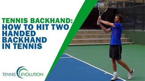 TENNIS BACKHAND How To Hit Two Handed Backhand In Tennis YouTube