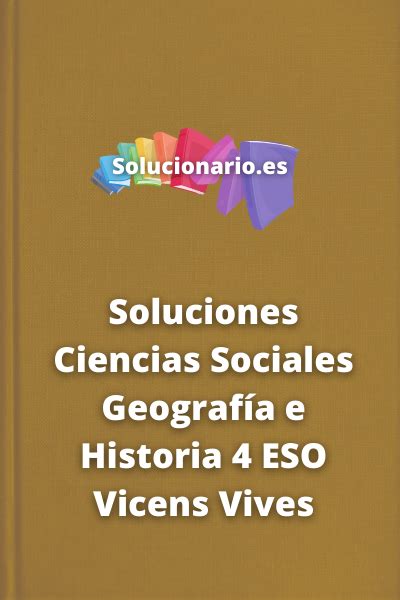 SOLUCIONES Ciencias Sociales 4 ESO Vicens Vives 2024 2025 PDF