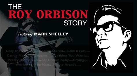 Roy Orbison Mark Shelley Video Youtube