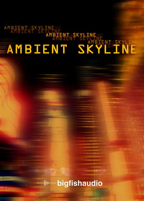 Big Fish Audio Ambient Skyline An Inspiring And Unique Collection