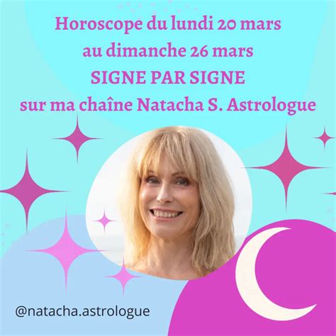 Horoscope De La Semaine Du Au Mars Pour Chaque Signe