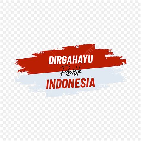 Dirgahayu Indonesia Vector Hd Png Images Tulisan Dirgahayu Republik