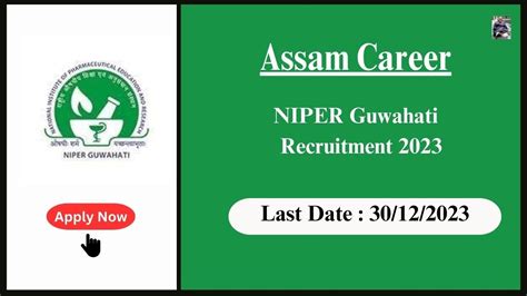 Assan Career Niper Guwahati Foundation Recruitment Youtube