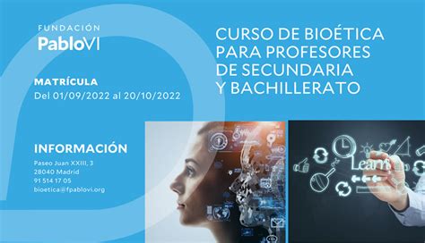 Inscripciones Al Curso De Bioética Para Profesores De Secundaria Y Bachillerato