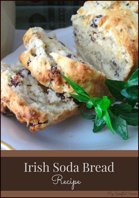 Happy St Patricks Day And A Recipe — My Soulful Home Soda Bread Irish