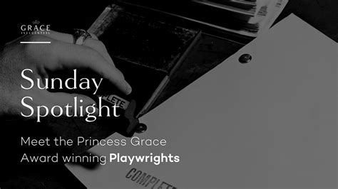 Sunday Spotlight Meet The Princess Grace Award Winning Playwrights