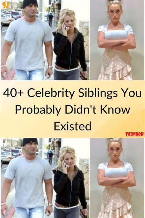 40 Celebrity Siblings You Probably Didnt Know Existed Celebrity