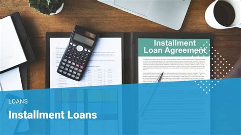 Installment Loans What They Are And How They Work