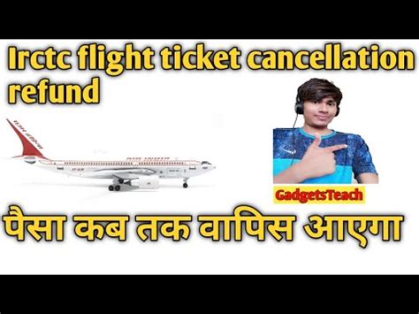 Irctc Flight Ticket Cancellation Refund Credit Shell Flight Ticket